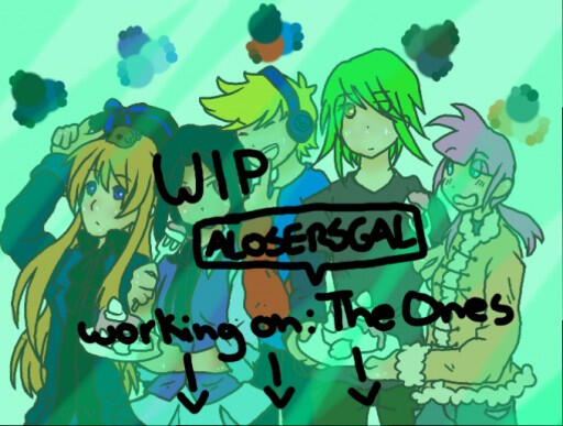 W.I.P. The Ones